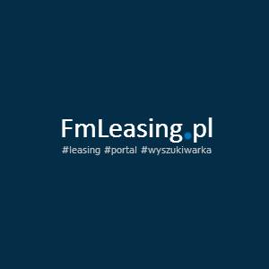 Portal informacyjny o leasingu - Wyszukiwarka leasingu - FmLeasing